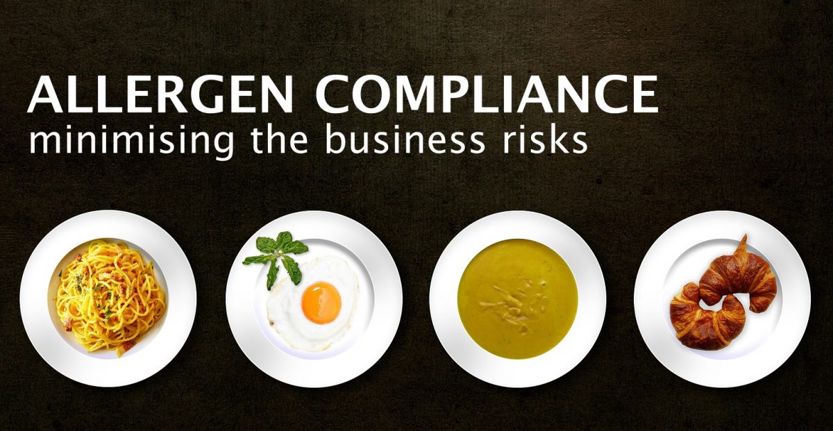 Allergen Compliance, Minimising the Business Risk